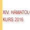 XIV. Hämatologiekurs 2016