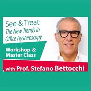 See & Treat: The New Trends in Office Hysteroscopy
с проф. Стефано Бетоки и проф. Серхио Хаимович