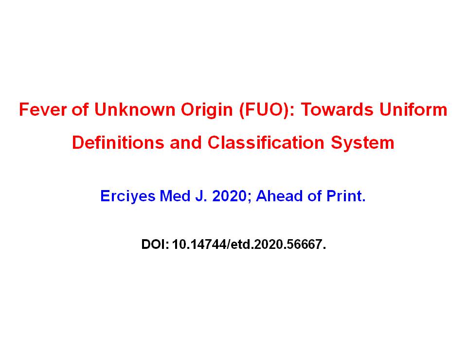 Fever of Unknown Origin (FUO): Towards Uniform Definitions and Classification System