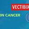 Ефикасност и Безопасност на Panitumumab (Vectibix®) при Лечение на Възрастни Пациенти с Метастатичен Колоректален Карцином