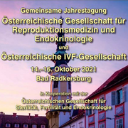 Gemeinsame Jahrestagung: Österreichische Gesellschaft für Reproduktionsmedizin und Endokrinologie & Österreichische IVF-Gesellschaft