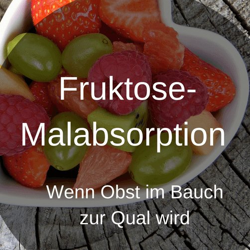 Wenn Obst im Bauch zur Qual wird - Fruktose-Malabsorption