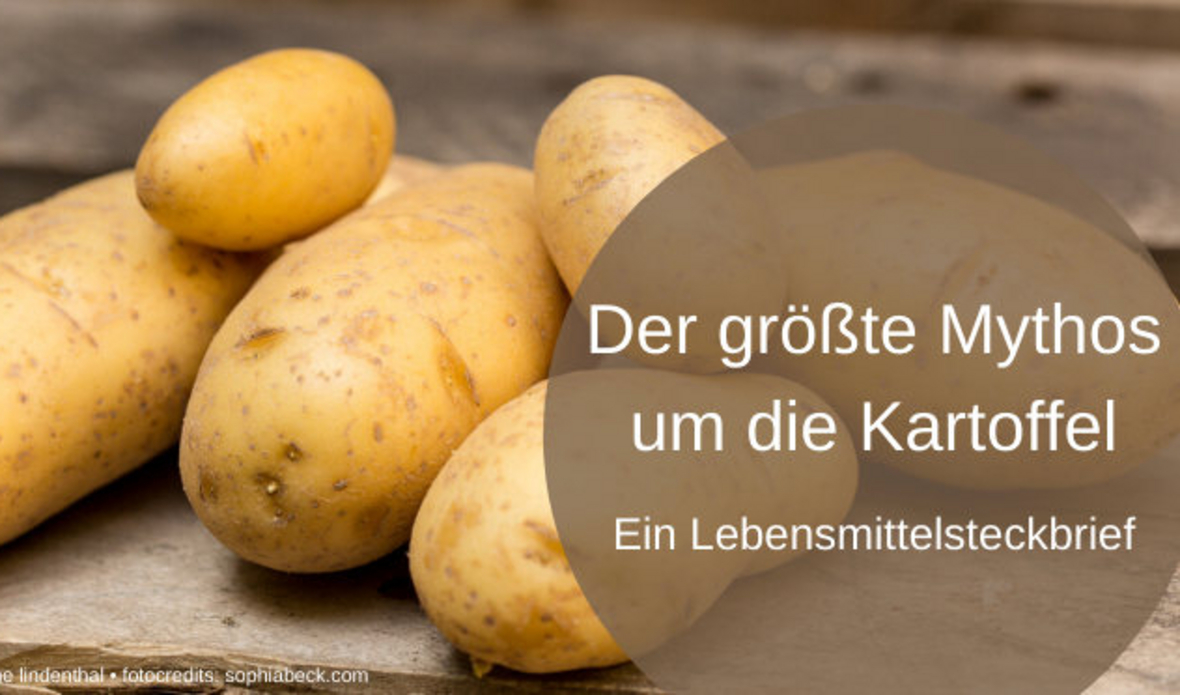 Der größte Mythos um die Kartoffel