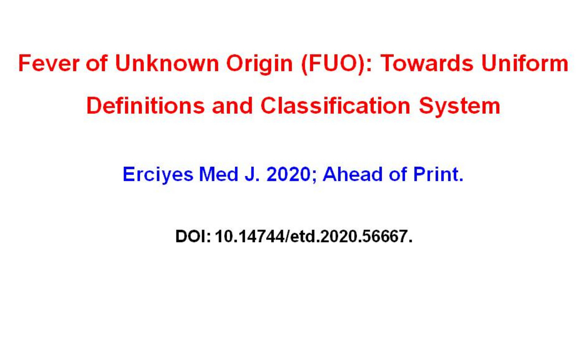 Fever of Unknown Origin (FUO): Towards Uniform Definitions and Classification System