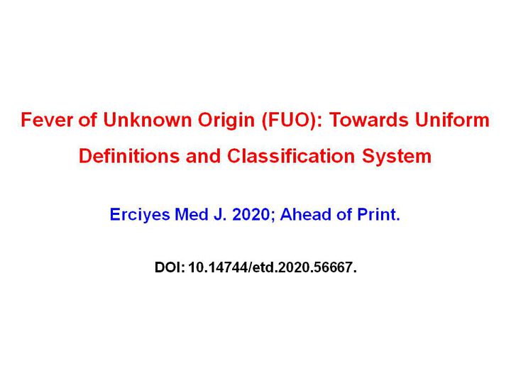 Fever of Unknown Origin (FUO): Towards Uniform Definitions and Classification System