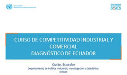 La ONUDI organizó capacitación técnica sobre competitividad industrial en el Ecuador y acordó elaborar un Informe de competitividad nacional