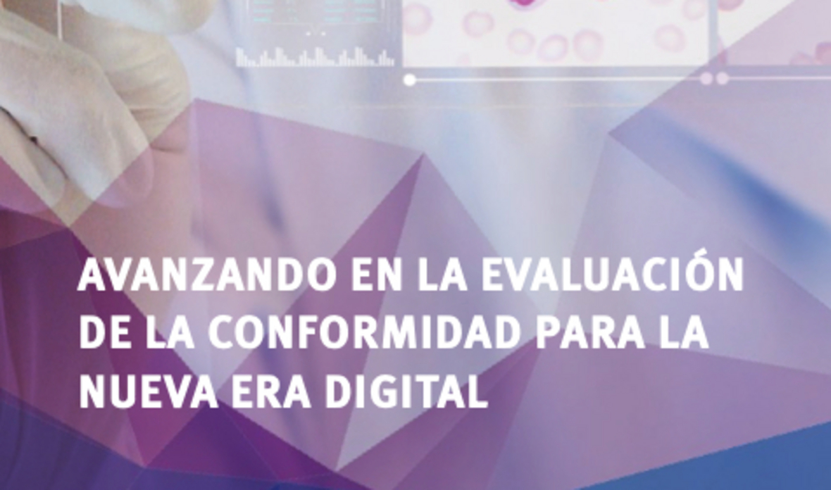 Avanzando en la evaluación de la conformidad para la nueva era digital