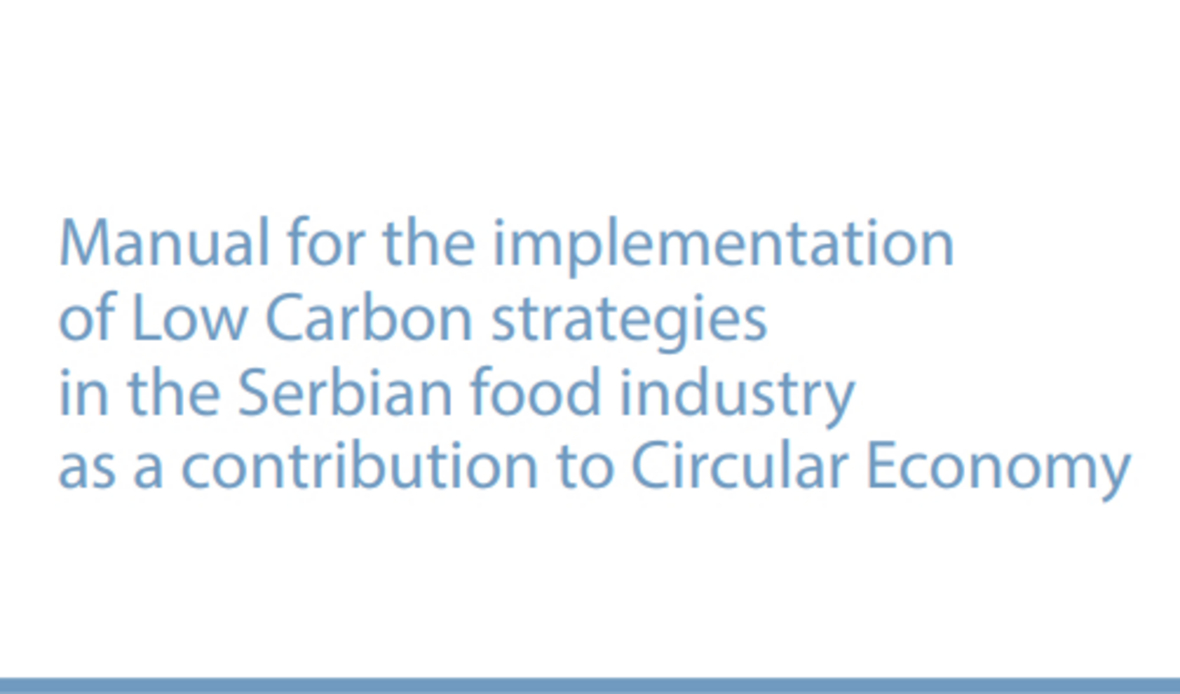 Manual para la implementación de estrategias bajas en carbono en la industria alimentaria de Serbia como contribución a la economía circular