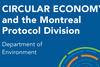 ECONOMÍA CIRCULAR y la División del Protocolo de Montreal 