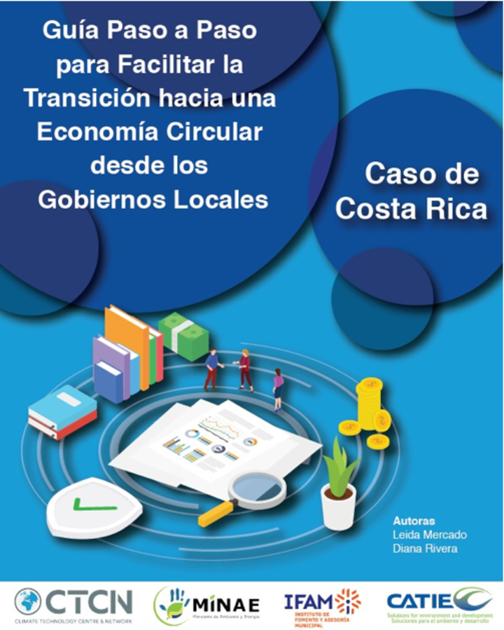 Guía Paso a Paso para Facilitar la Transición hacia una Economía Circular desde los Gobiernos Locales - Caso de Costa Rica
