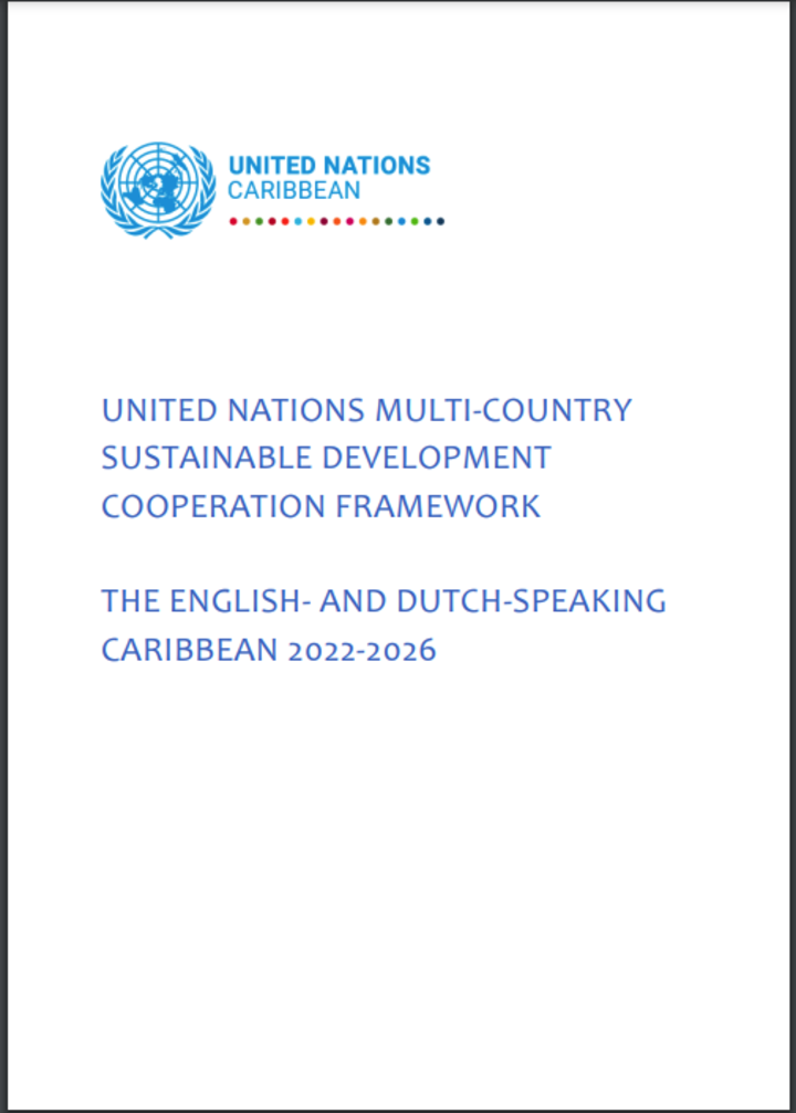 UNITED NATIONS MULTI-COUNTRY SUSTAINABLE DEVELOPMENT COOPERATION FRAMEWORK THE ENGLISH- AND DUTCH-SPEAKING CARIBBEAN 2022-2026