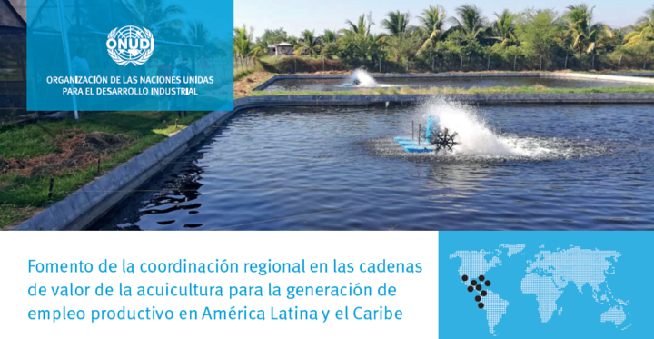 Ficha de proyecto - Fomento de la coordinación regional en las cadenas de valor de la acuicultura para la generación de empleo productivo en América Latina y el Caribe