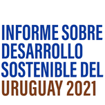  Informe sobre desarrollo sostenible del Uruguay 