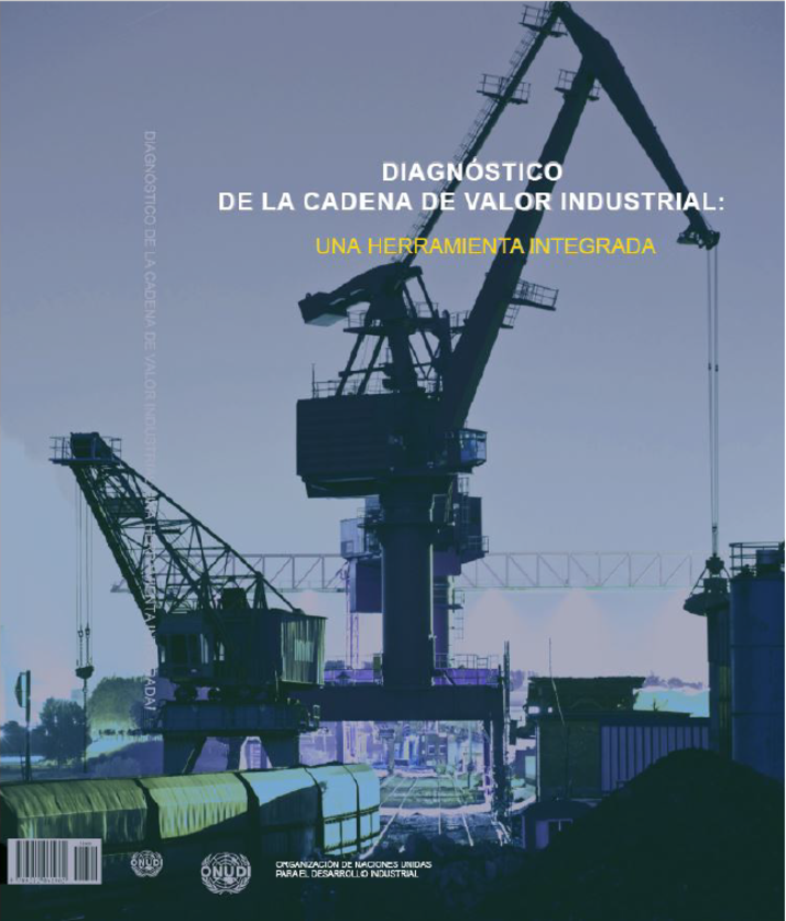 Diagnóstico de la cadena de valor industrial: Una herramienta integrada