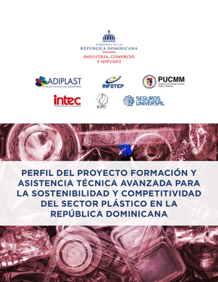 Programa de Formación y Asistencia Técnica Avanzada para la Sostenibilidad y Competitividad del Sector Plástico con ADIPLAST, PUCMM, INTEC, INFOTEP y el ICIPC