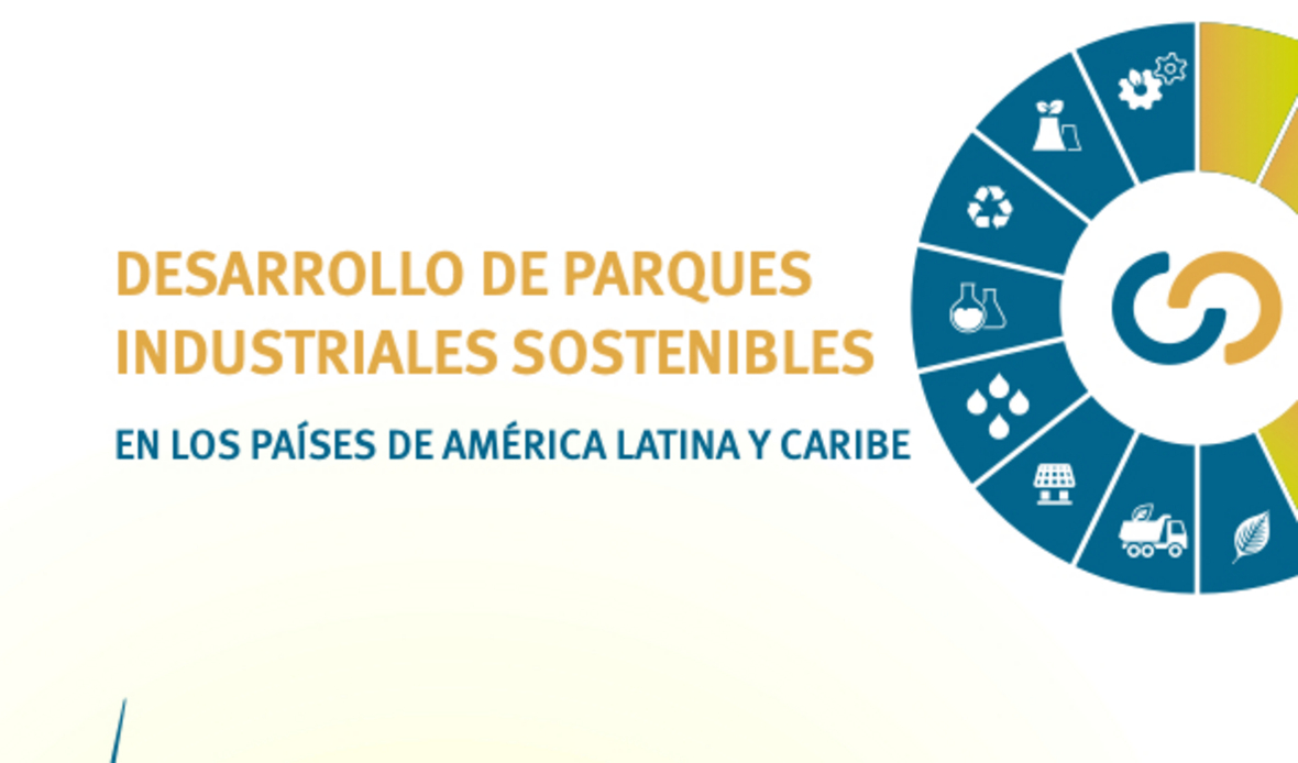 Desarrollo de Parques Industriales Sostenibles en los países de América Latina y el Caribe