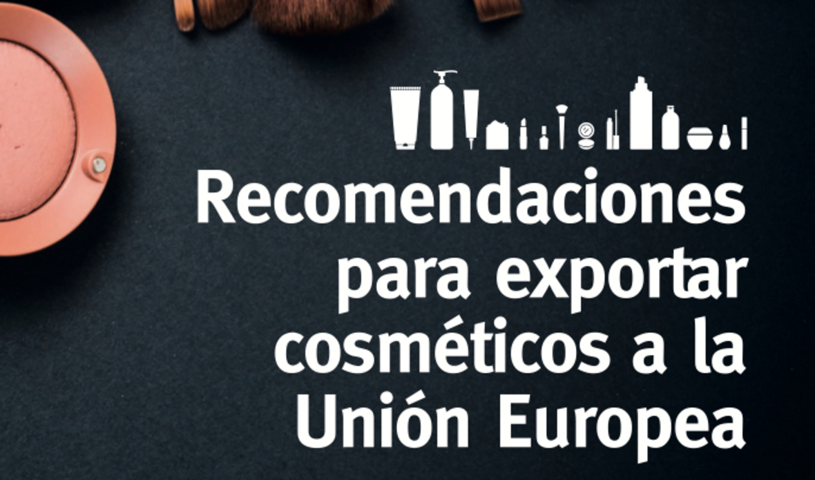 Recomendaciones para exportar cosméticos a la Unión Europea