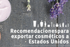 Recomendaciones para exportar cosméticos a EE.UU.